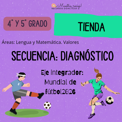 Diagnóstico 4° y 5° grado. Eje: mundial de fútbol 2026 (pdf)
