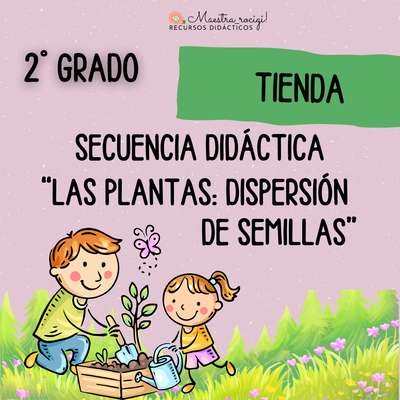 Secuencia "Las plantas: dispersión de semillas" 2° grado. (pdf)