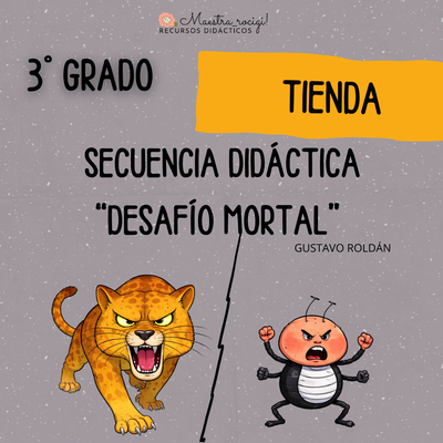 Secuencia "DESAFÍO MORTAL" de Gustavo Roldán 3° grado. (pdf)