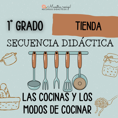 Secuencia "LAS COCINAS Y LOS MODOS DE COCINAR" 1° grado. (pdf)