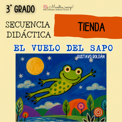 Secuencia "EL VUELO DEL SAPO" de Gustavo Roldán 3° grado. (pdf)