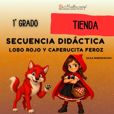 secuencia "LOBO ROJO Y CAPERUCITA FEROZ" 1° grado. (pdf)
