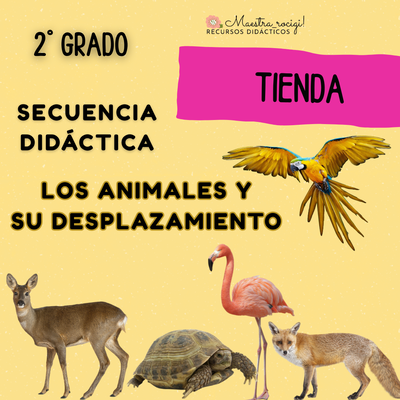 Secuencia "LOS ANIMALES Y SU DESPLAZAMIENTO" 2° grado. (pdf)