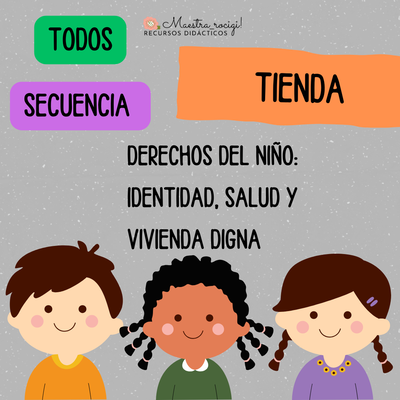 Secuencia: derechos del niño (identidad, salud y vivienda) (todos) (pdf)