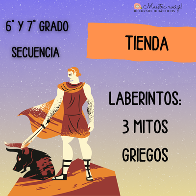 Secuencia: Laberintos, 3 mitos griegos(6° y 7° grado) (pdf)