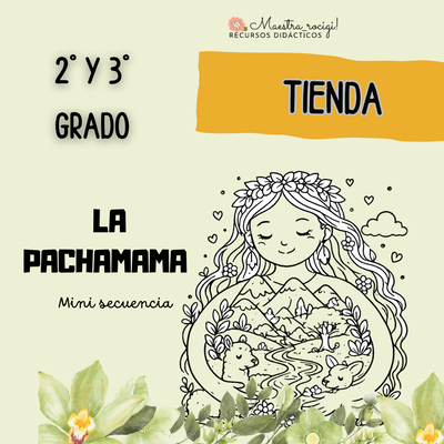 "Mini secuencia: La Pachamama" 2° y 3° grado (pdf)