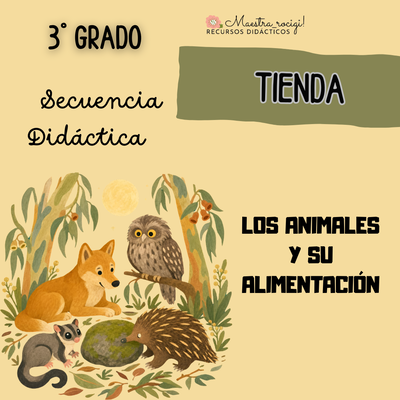 Secuencia "LOS ANIMALES Y SU ALIMENTACIÓN" 3° grado. (pdf)