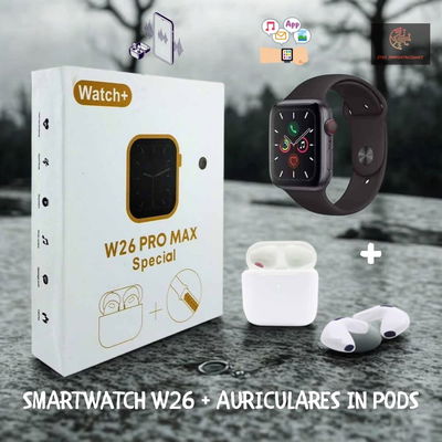COMBO SMARTWATCH W26 + AURICULARES IN PODS IN-EAR