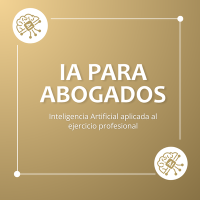 INTELIGENCIA ARTIFICIAL APLICADA AL EJERCICIO PROFESIONAL 
