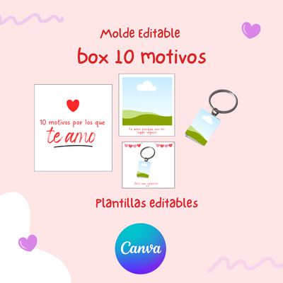 10 MOTIVOS POR LOS QUE TE AMO - Editable 