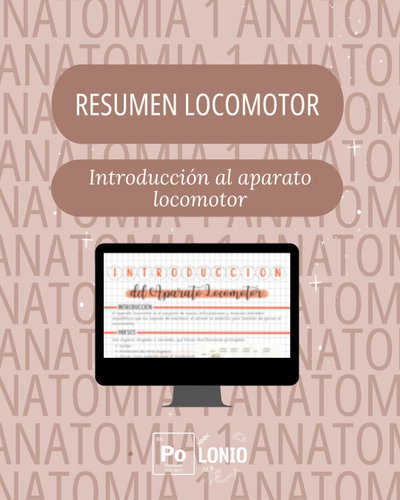 Locomotor: Resumen APO '' Introducción al aparato locomotor''