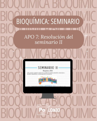 Bioquimica: APO 7 ''Seminario II''