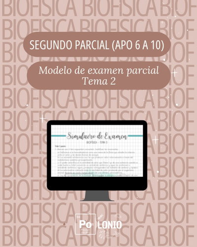 Biofisica: Modelo de segundo parcial T2