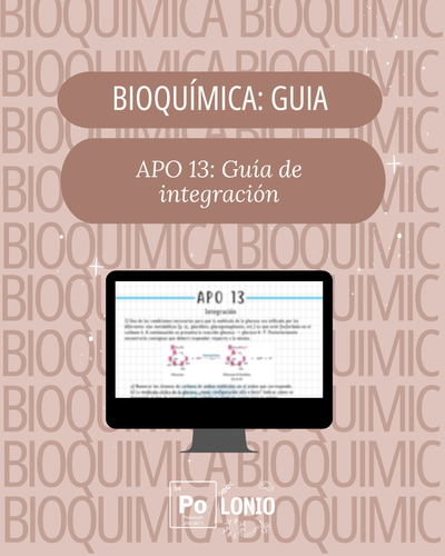Bioquimica: Guía APO 13 ''Integración''