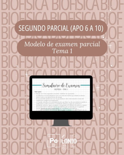 Biofisica: Modelo de segundo parcial T1