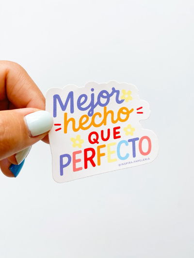 Mejor hecho que perfecto - sticker