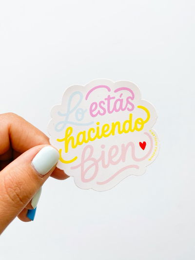 Lo estás haciendo bien - sticker
