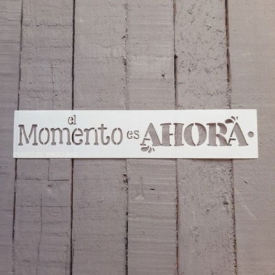 Stencil PI - AA8 5x25cm - El momento es Ahora
