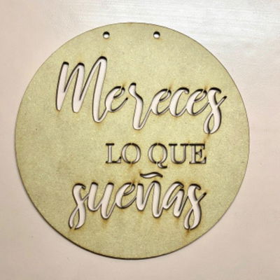 Cartel - "Mereces lo que sueñas" - 20cm