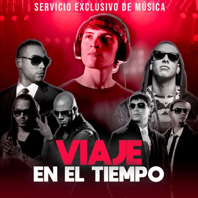 Viaje en el Tiempo - Reggaetón Clásico (Megapack de lo mejor de TODO mi material).