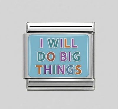 Charm “i will do big things”