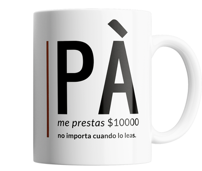 PA´ ME PRESTAS $10,000 - feliz dia papa 