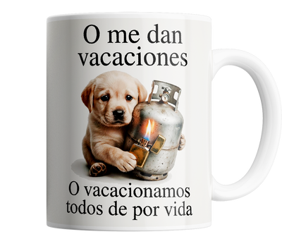perrito frase - o me dan vacaciones o vacacionamos de por vida     - meme  1