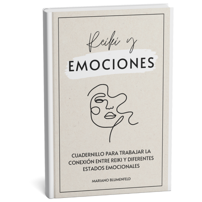 Cuadernillo de Trabajo para Reikistas: Reiki y Emociones