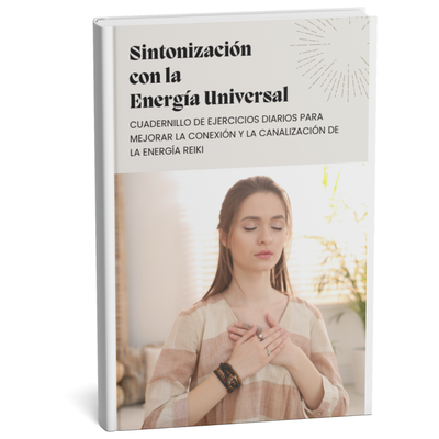 Cuadernillo de Trabajo para Reikistas: Sintonización con la Energía Universal