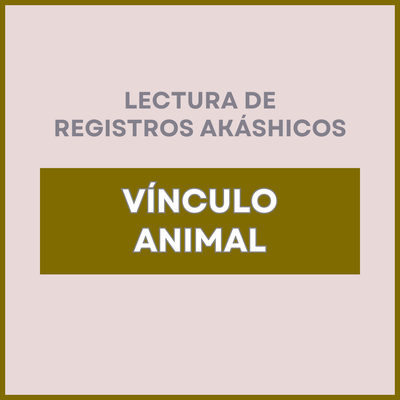 Lectura de Registros Akáshicos del Vínculo Animal