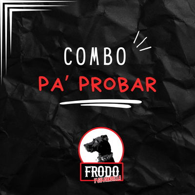 COMBO PA' PROBAR