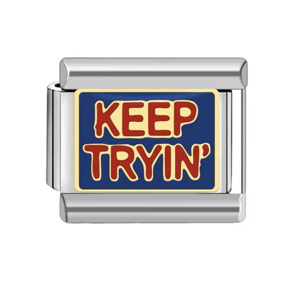 #3 Keep Tryin’