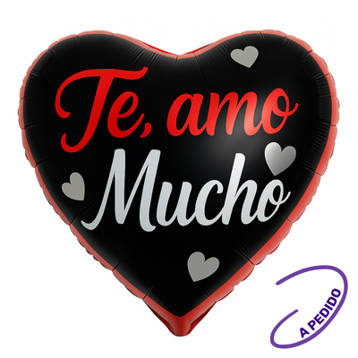 Globos Metalizados de Corazón "TE AMO MUCHO" 10 pulgadas X unidad