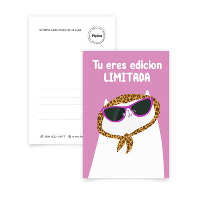 Postal "Tu eres edición limitada"
