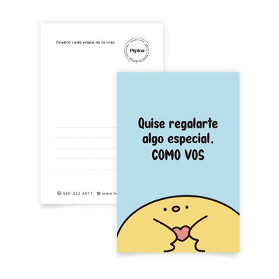 Postal "Quisiera regalarte algo como vos"