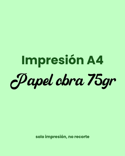 Impresión A4 | Papel obra 75gr - Precio por unidad