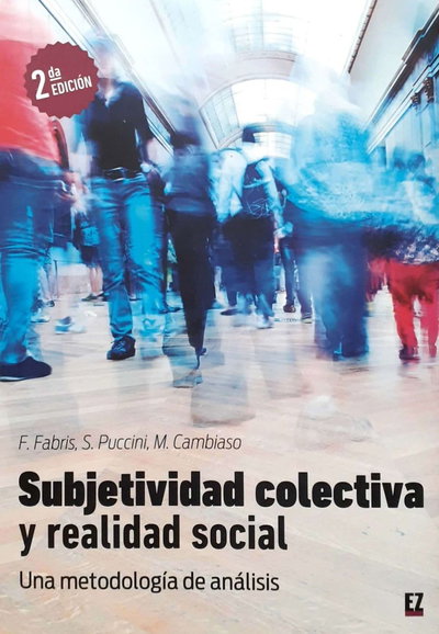 Subjetividad Colectiva y Realidad Social - Autores: Fabris-Puccini-Cambiaso