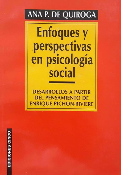 Enfoques y Perspectivas en Psicología Social - Ana P. de Quiroga