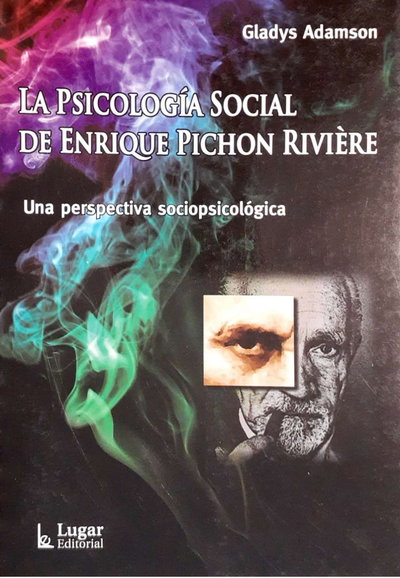 La Psicología Social de Enrique Pichon Riviere