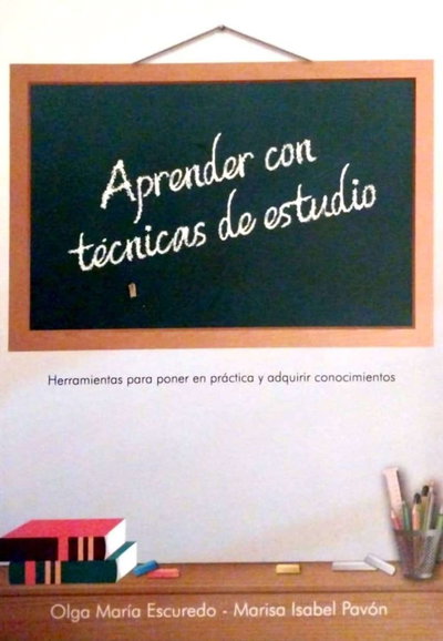 Aprender con técnicas de estudio - Autoras O. Escuredo M. Pavon