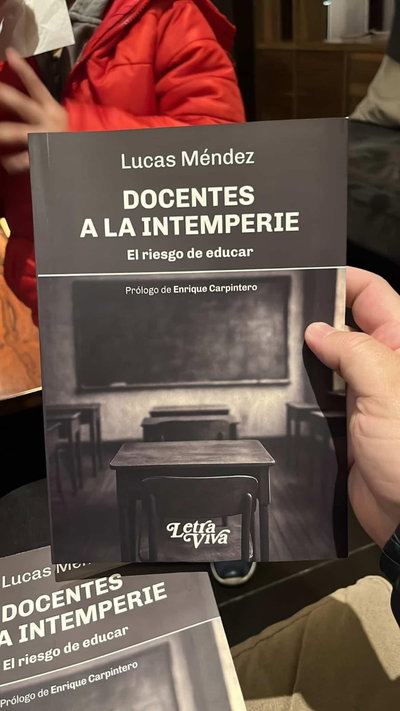 Docentes a la Interperie - Autor Lucas Mendez
