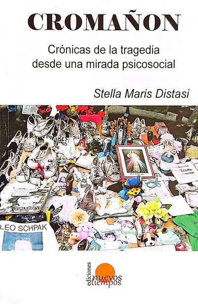 Cromañon - Crónicas de la tragedia desde una mirada psicosocial