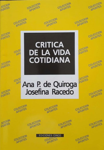 Critica de la Vida Cotidiana - Ana P. de Quiroga