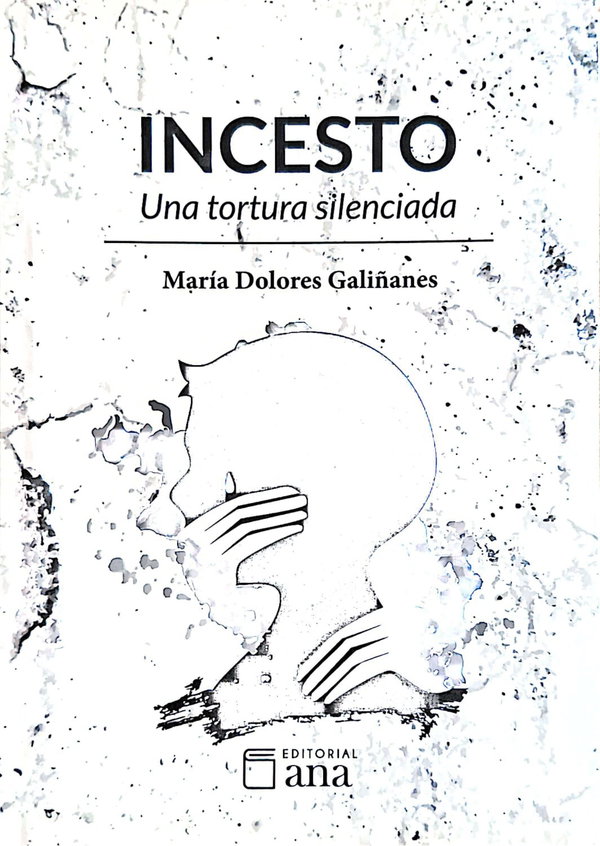 INCESTO Una tortura silenciada