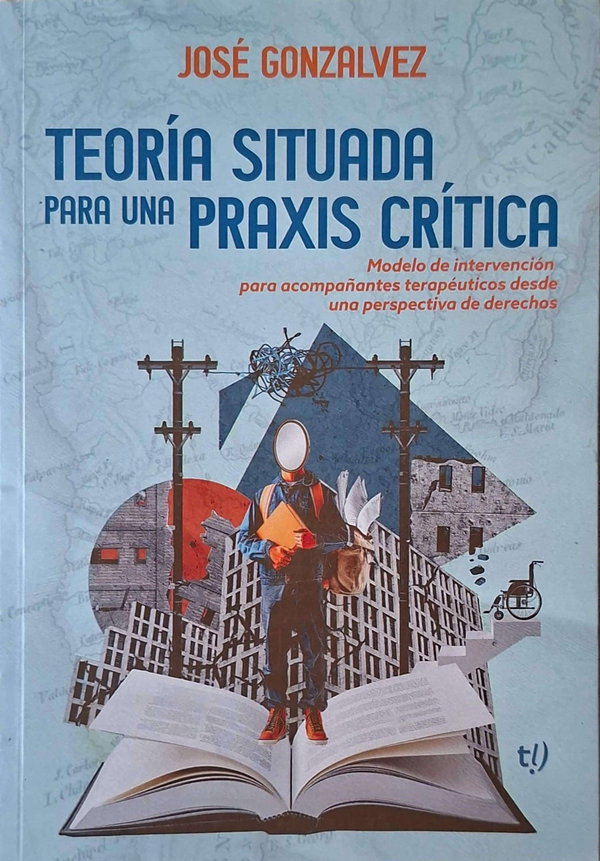 Teoría situada para una Praxis Crítica