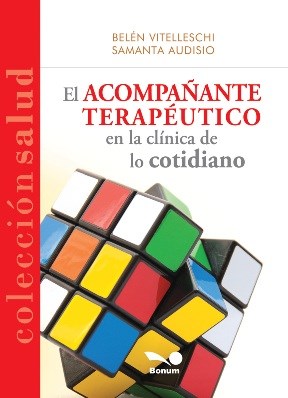 El Acompañante Terapéutico en la clínica de lo cotidiano