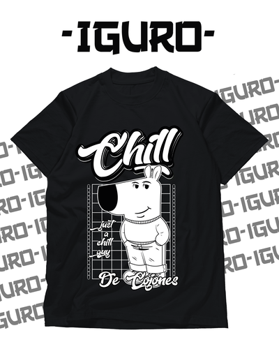 Remera Chill De Cojones