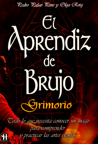 El aprendiz de brujo - Grimorio - Todo lo que necesita conocer un mago...
