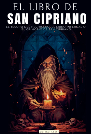 El Libro de San Cipriano - El Tesoro del Hechicero, El Libro Infernal o El Grimorio