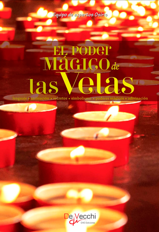 El poder magico de las velas - Equipo de expertos de Osiris